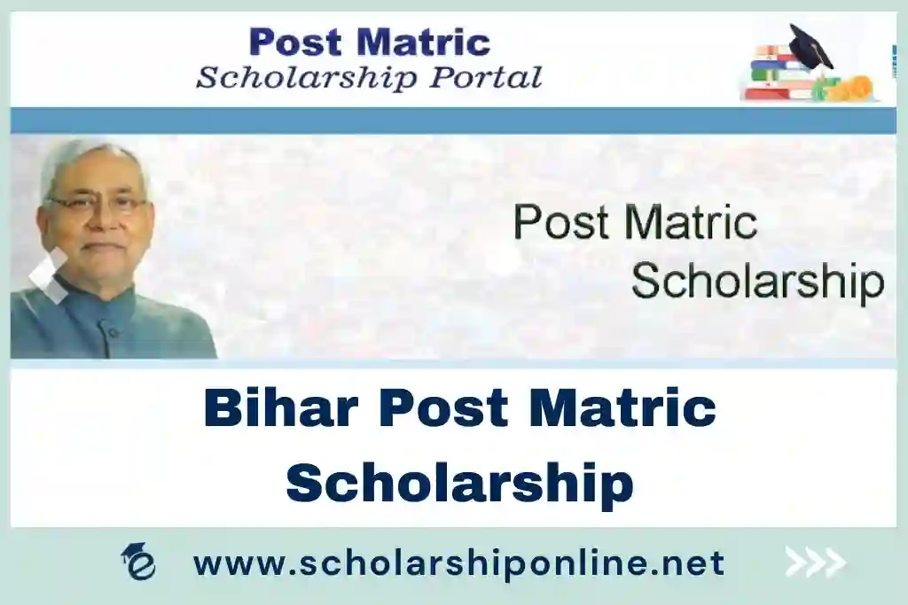 Bihar Post Matric Scholarship Online Form 2022-23, pmsonline.bih.nic.in