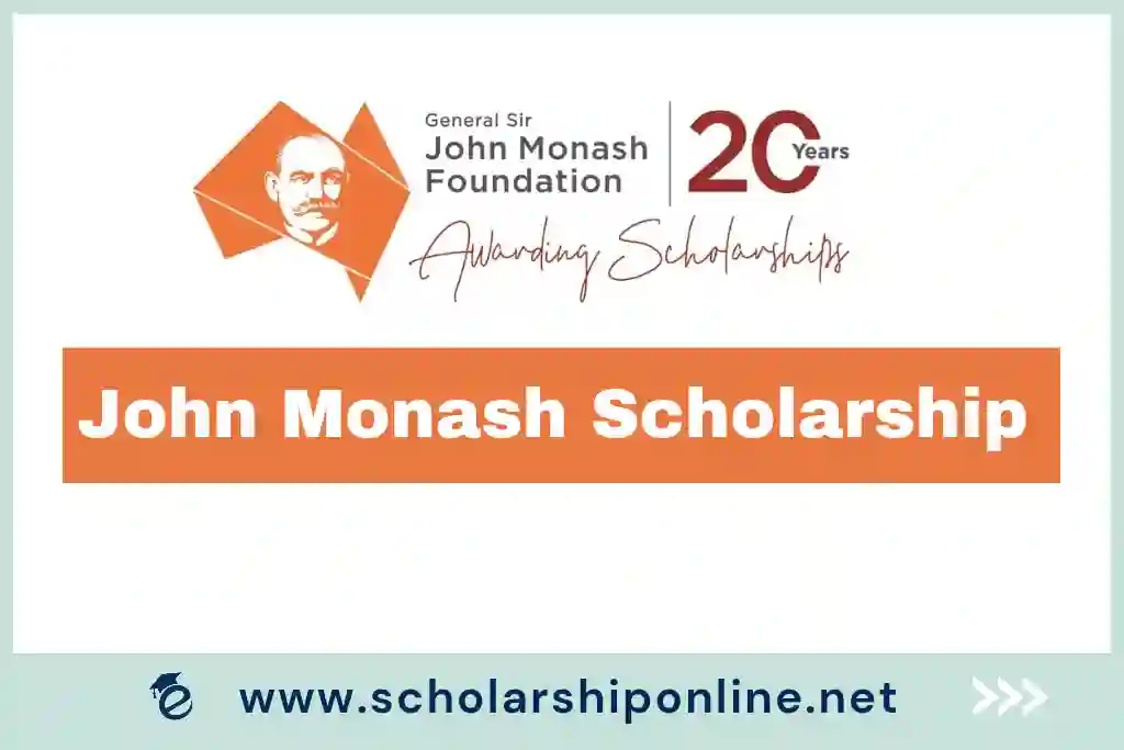 John Monash Scholarship: Apply Now, Eligibility, Benefits