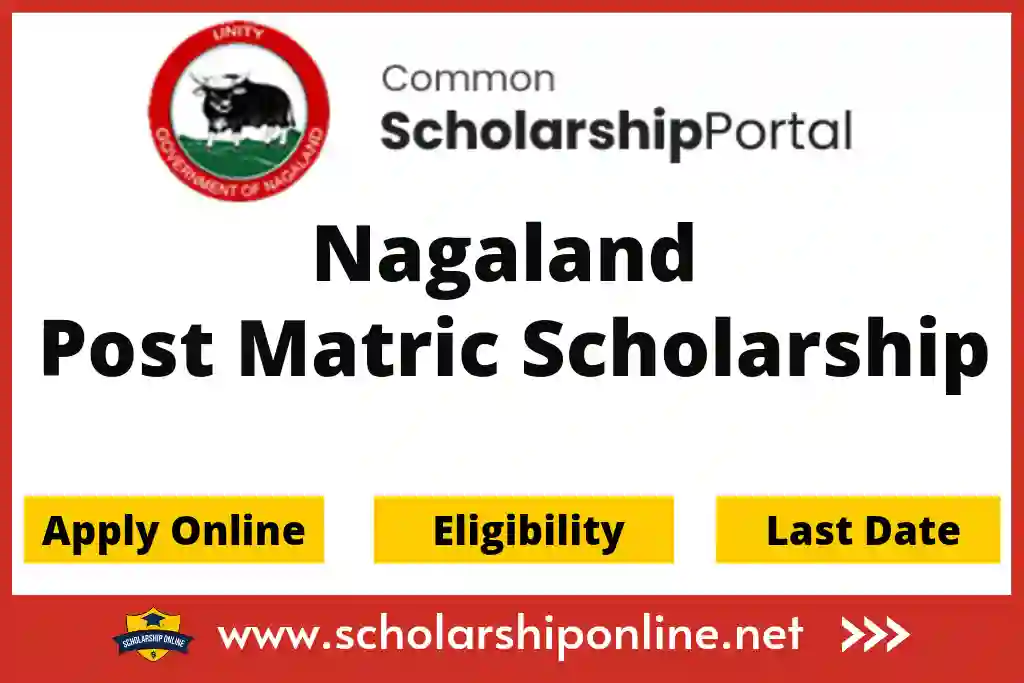 Nagaland Post Matric Scholarship 2023-24: Apply Online, Last Date