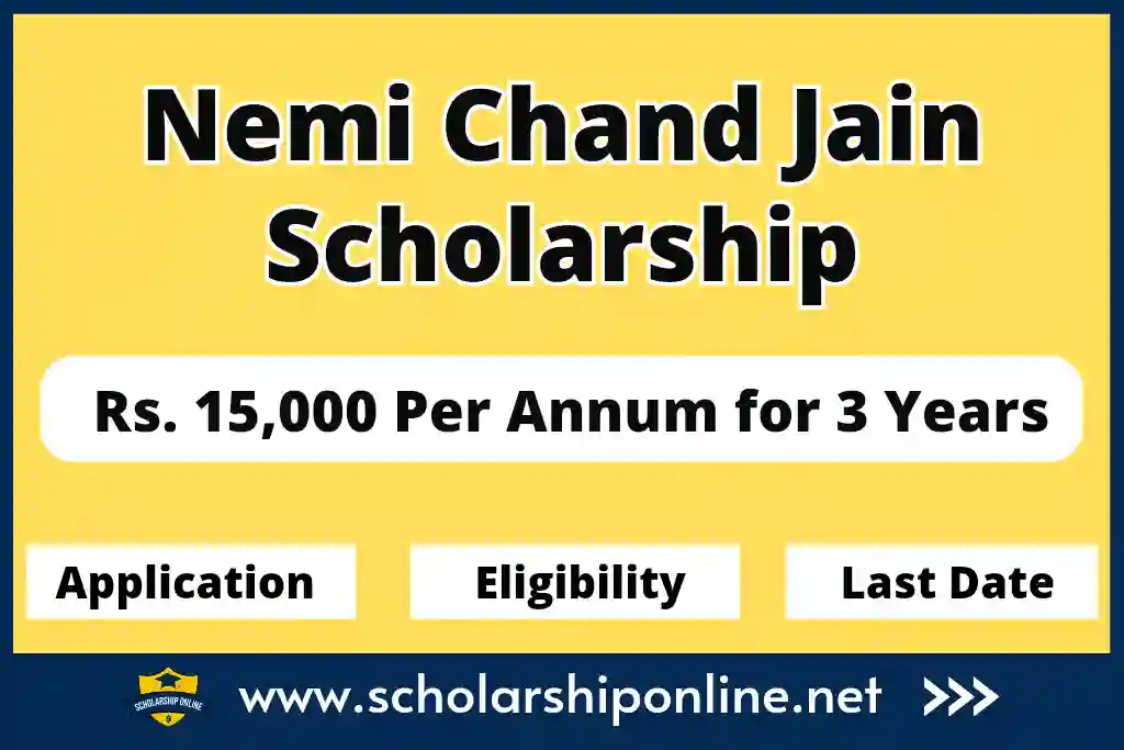 Nemi Chand Jain Scholarship 2023: Apply for Rs. 15,000 for 3 years
