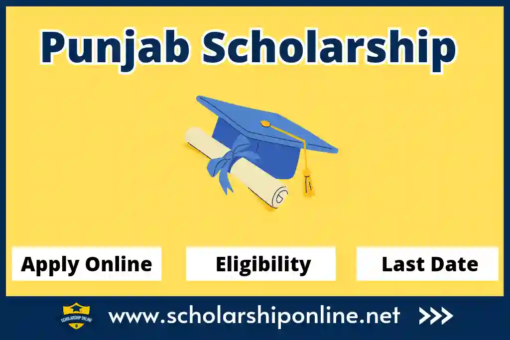 Punjab Scholarship 2023: Eligibility, Apply Online, Last Date