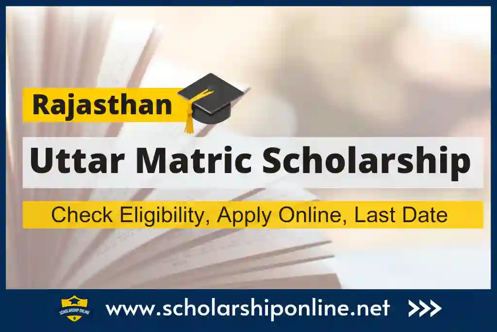 Rajasthan Uttar Matric Scholarship 2023-24: Apply Online, Last Date