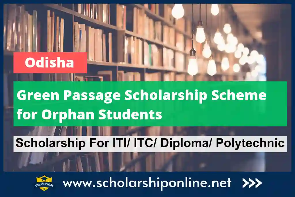 Green Passage (Orphans Students) Scholarship 2023-24: Apply Online, Last Date