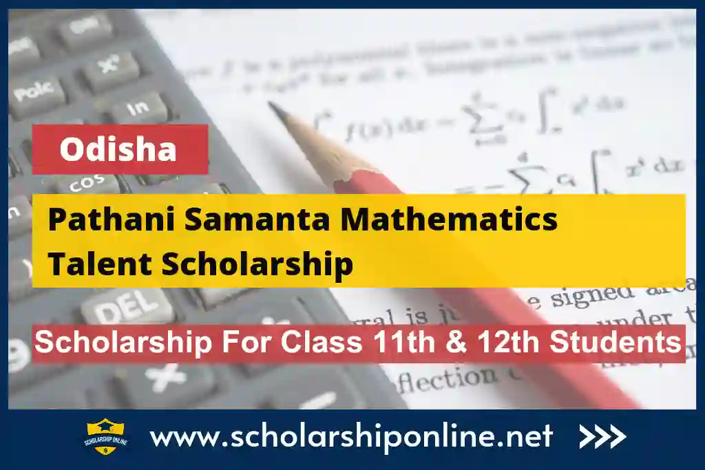 Pathani Samanta Mathematics Talent Scholarship 2023-24: Apply Online, Last Date
