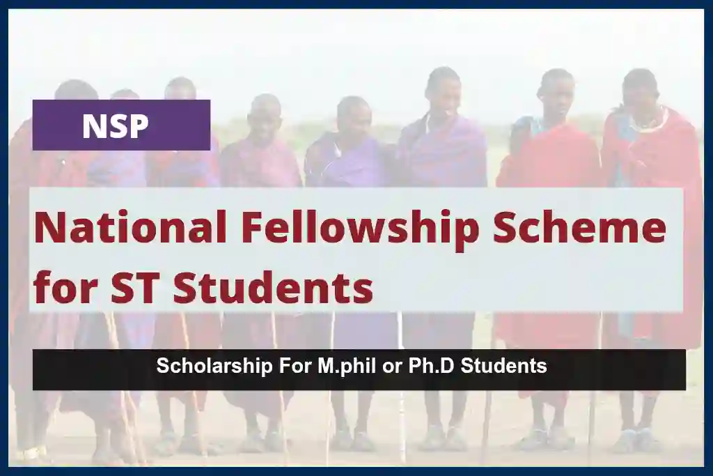 National Fellowship Scheme for ST Students 2023-24
