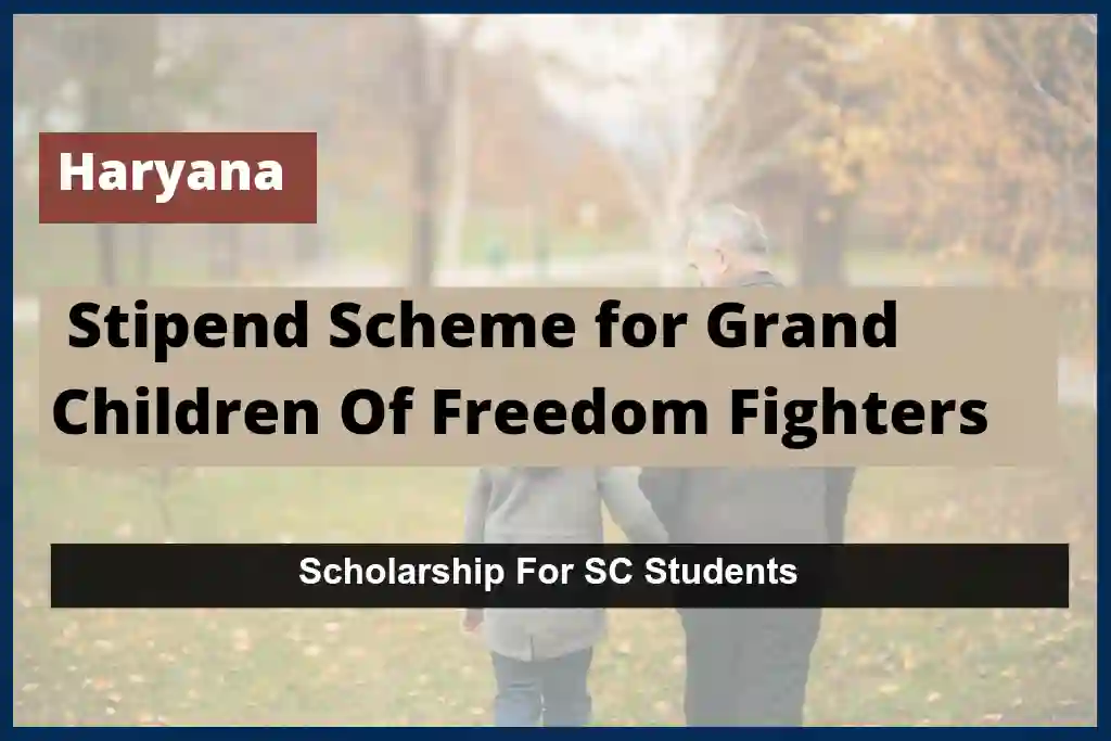 Stipend Scheme for Grand Children of Freedom Fighters 2023-24