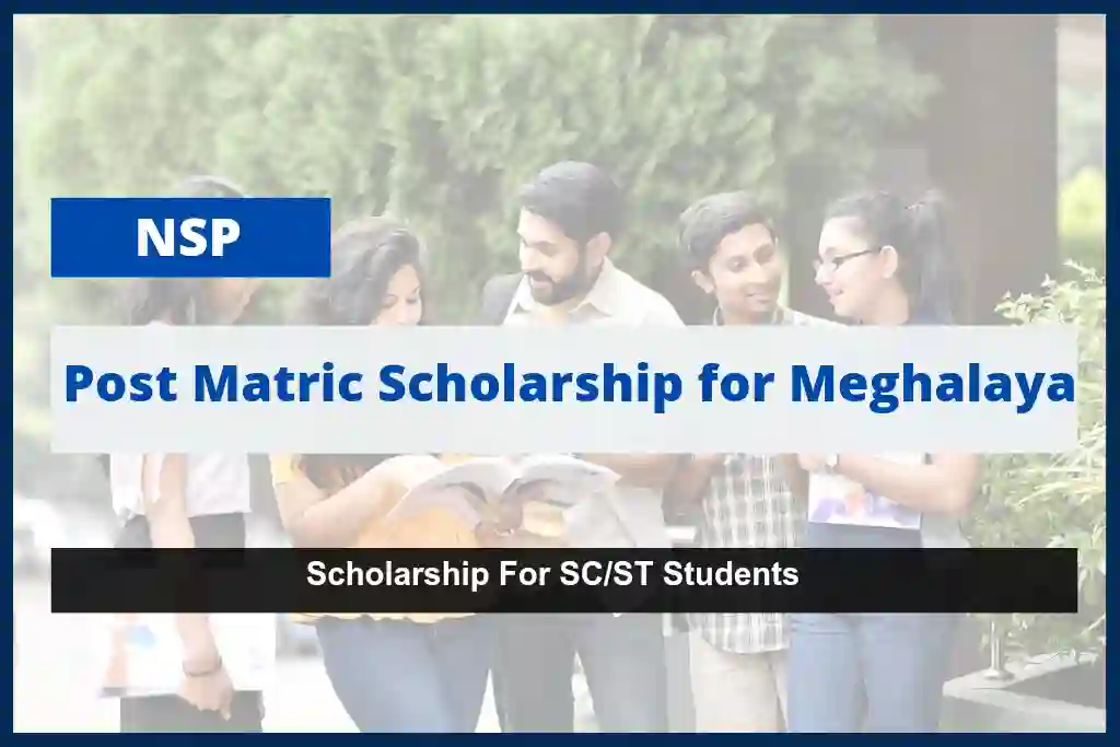 Post Matric scholarship Meghalaya 2023-24: Apply Online, Last Date