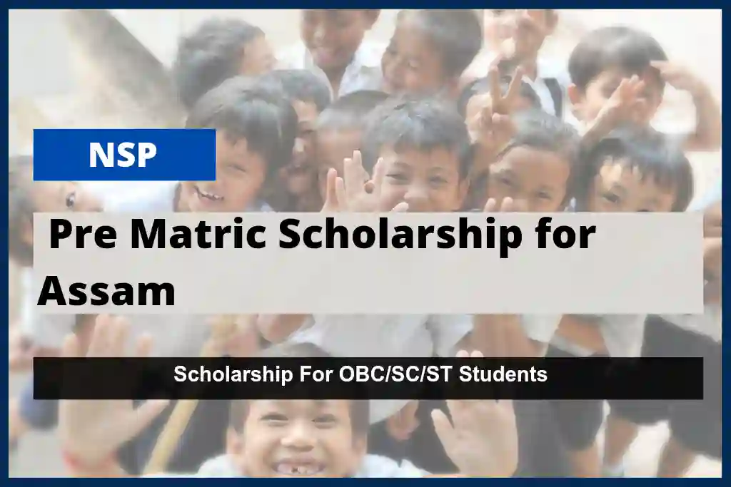 Pre Matric Scholarship Assam  2023-24: Apply Online, Last Date