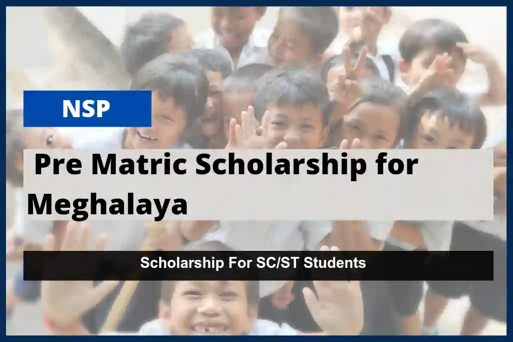 Pre Matric Scholarship Meghalaya 2023-24: Apply Online, Last Date